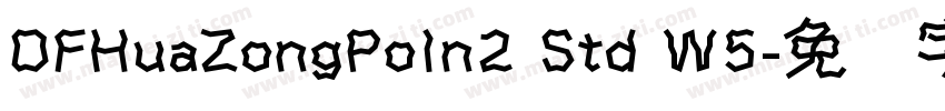 DFHuaZongPoIn2 Std W5字体转换